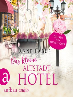 cover image of Das kleine Altstadthotel--Wege ins Glück, Band 1